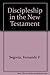 Discipleship in the New Testament by Fernando F. Segovia (1985-11-03)