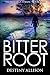 Bitterroot (The Priscilla Strain: Volume 2)