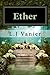 Ether: Into the Nemesis (Volume 1) by L J Vanier (2015-06-26)