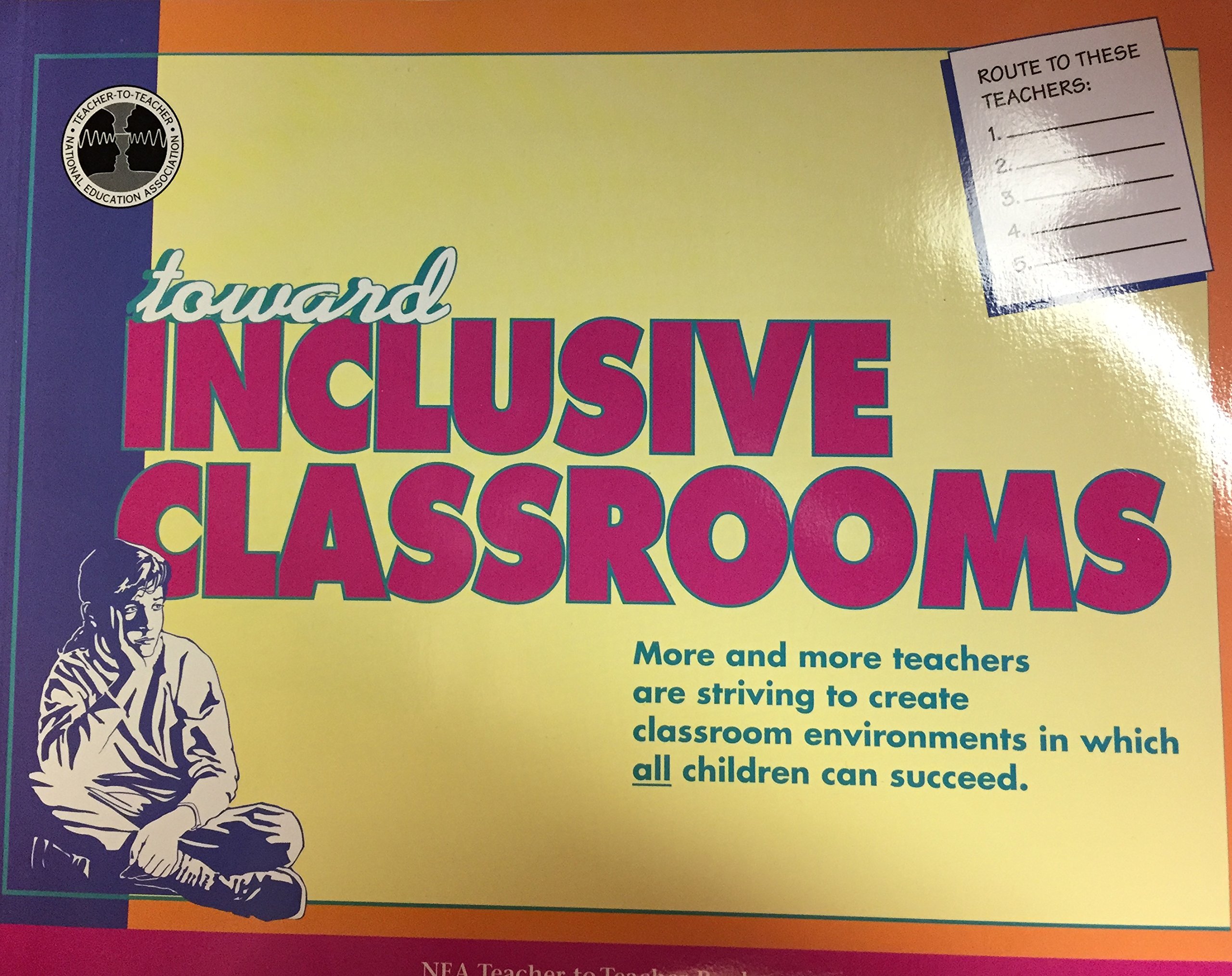 Toward Inclusive Classrooms (Teacher-To-Teacher Series)