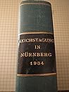 Reichstagung in Nurnberg 1934 - Nazi Party in Nurnberg, Germany - German Edition Reichstagung in Nurnberg 1934 - Nazi Party in Nurnberg, Germany - German Edition