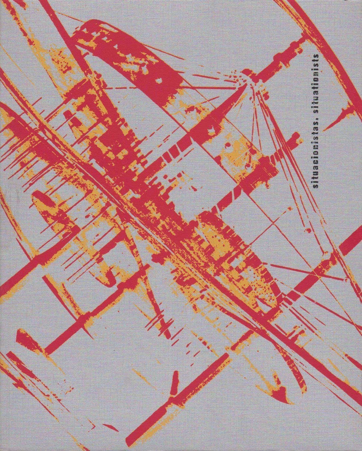 Situacionistas: Arte, política, urbanismo (Paperback)