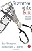Grammar of the Edit 2nd edition by Bowen, Christopher J., Thompson, Roy (2009) Paperback