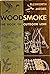 Woodsmoke the Book of Outdoor Lore by Ellsworth Jaeger