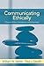 Communicating Ethically: Character, Duties, Consequences, and Relationships 1st edition by Neher, William, Sandin, Paul (2006) Paperback