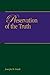 Preservation of Truth by Joseph D. Small (2005-01-01)