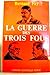 La Guerre Des Trois Fous by Bernard Faÿ