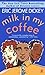 Milk in My Coffee