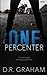 One Percenter by D.R. Graha...
