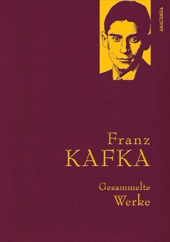 Franz Kafka - Gesammelte Werke von Kafka. Franz (2012) Gebundene Ausgabe