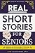 Real Short Stories for Seni...