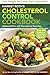 Harriet Roth's Cholesterol Control Cookbook by Harriet Roth (2008-06-04)