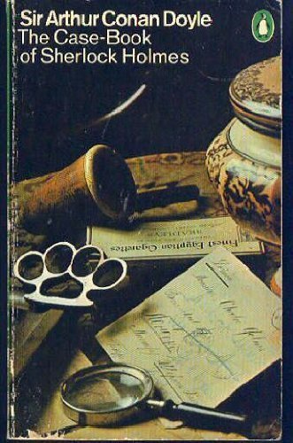 The Case-Book of Sherlock Holmes