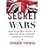 [( Secret Wars: One Hundred Years of British Intelligence Inside MI5 and MI6 )] [by: Gordon Thomas] [Mar-2009]