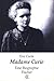 Madame Curie eine Biographie by Ève Curie