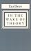 In the Wake of Theory by Paul A. Bove (31-Mar-1992) Paperback