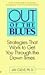 Out of the blues: strategies that work to get you by Jay Cleve (1996-04-01)