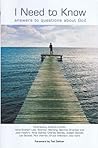 I Need To Know: Answers To Questions about God