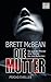 Die Mutter: Psycho-Thriller by Brett McBean (2012-06-08)