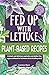 Fed Up With Lettuce Plant-B...