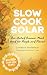 Slow Cook Solar by Lorraine Anderson
