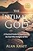 The Intimate God: A Practic...