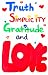 Truth Simplicity Gratitude & Love by Kimberly Swinson