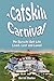 A Catskill Carnival: My Borscht Belt Life Lived, Lost and Loved (The Borscht Belt Books Book 1)