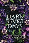 Dark River Days: The Complete Series