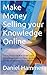 Make Money Selling your Kno...