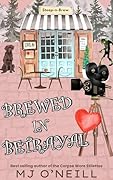 Brewed in Betrayal: A Second Chance Inn Cozy Mystery