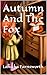 Autumn And The Fox