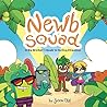 Newb Squad: A Big Brother’s Guide to Surfing Etiquette (Surfing and Conservation, Ages 4-8)