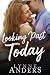 Looking Past Today