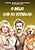 O Beijo Sob as Estrelas: Co...