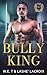 Bully King