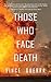 Those Who Face Death