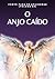 O Anjo Caído: Conto para se...