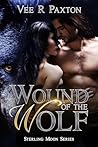 Wound of the Wolf (Sterling Moon: Lycans of NYC #2) Wound of the Wolf (Sterling Moon: Lycans of NYC #2)