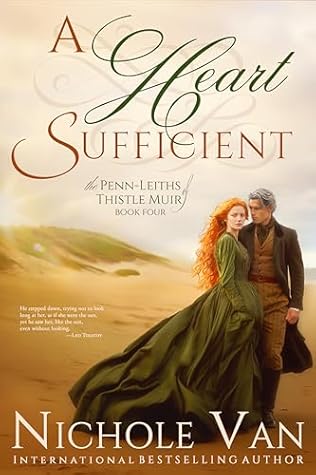 A Heart Sufficient (The Penn-Leiths of Thistle Muir, #4)