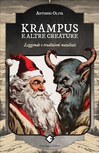 Krampus e altre creature. Leggende e tradizioni natalizie (Paperback)