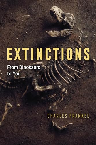 Extinctions: From Dinosaurs to You (Hardcover)