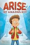 Arise, My Amazing...