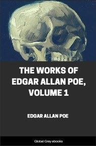 The Works of Edgar Allan Poe: Volume 1