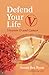 Defend Your Life V: Vitamin...