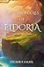 The Chronicles of Eldoria: ...