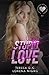 STUPID LOVE (The Broken Hea...