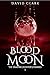 Blood Moon (The Vampire Hunter's Diaries #1)