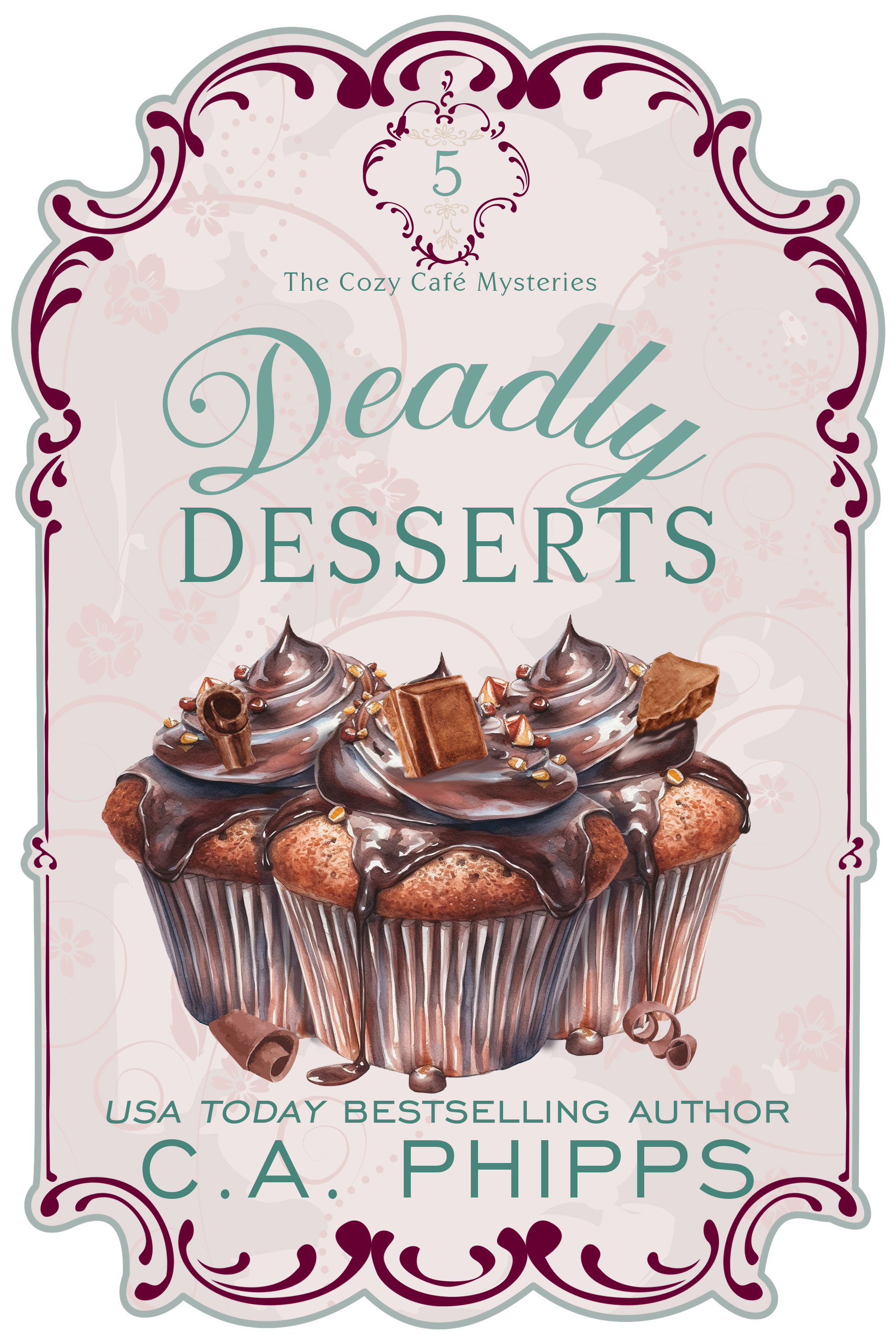 Deadly Desserts (The Cozy Café Mysteries #5)