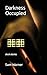 Darkness Occupied by Sam Warner